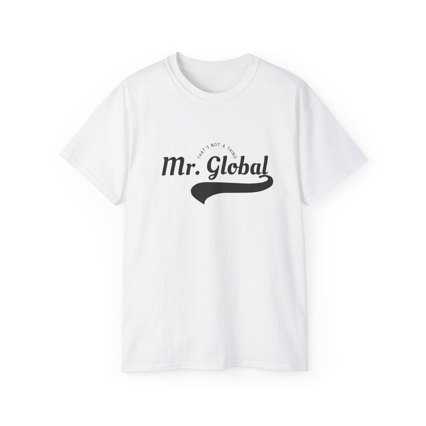 Mr. Global Unisex Ultra Cotton Tee - Casual Statement Shirt for World Travelers