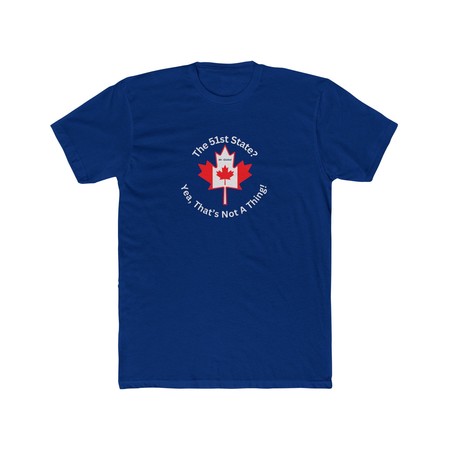 Canadian Pride Crew Tee - "The 51st State: Yes, That's Not a Thing"
