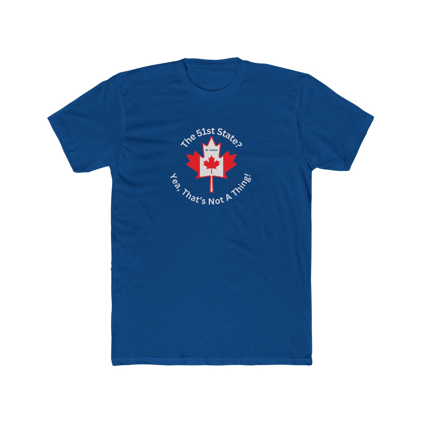Canadian Pride Crew Tee - "The 51st State: Yes, That's Not a Thing"