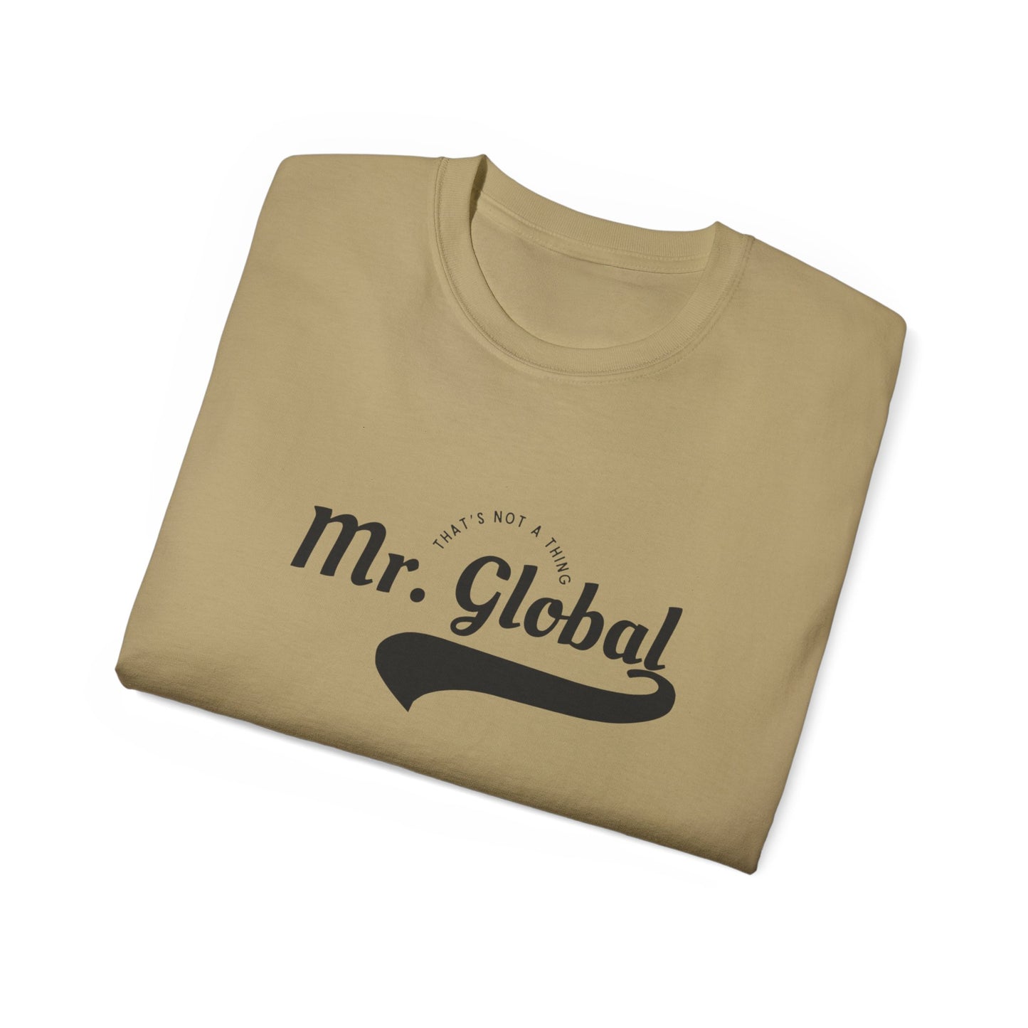 Mr. Global Unisex Ultra Cotton Tee - Casual Statement Shirt for World Travelers