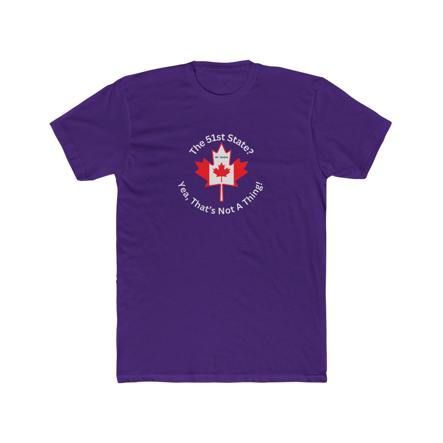 Canadian Pride Crew Tee - "The 51st State: Yes, That's Not a Thing"