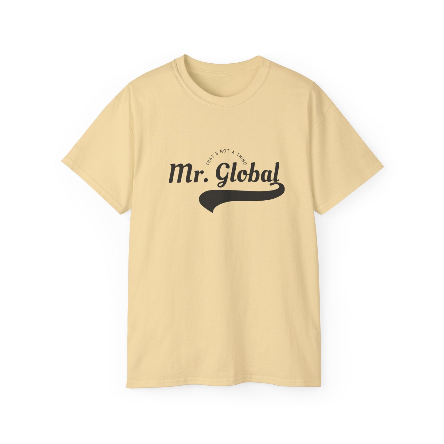 Mr. Global Unisex Ultra Cotton Tee - Casual Statement Shirt for World Travelers