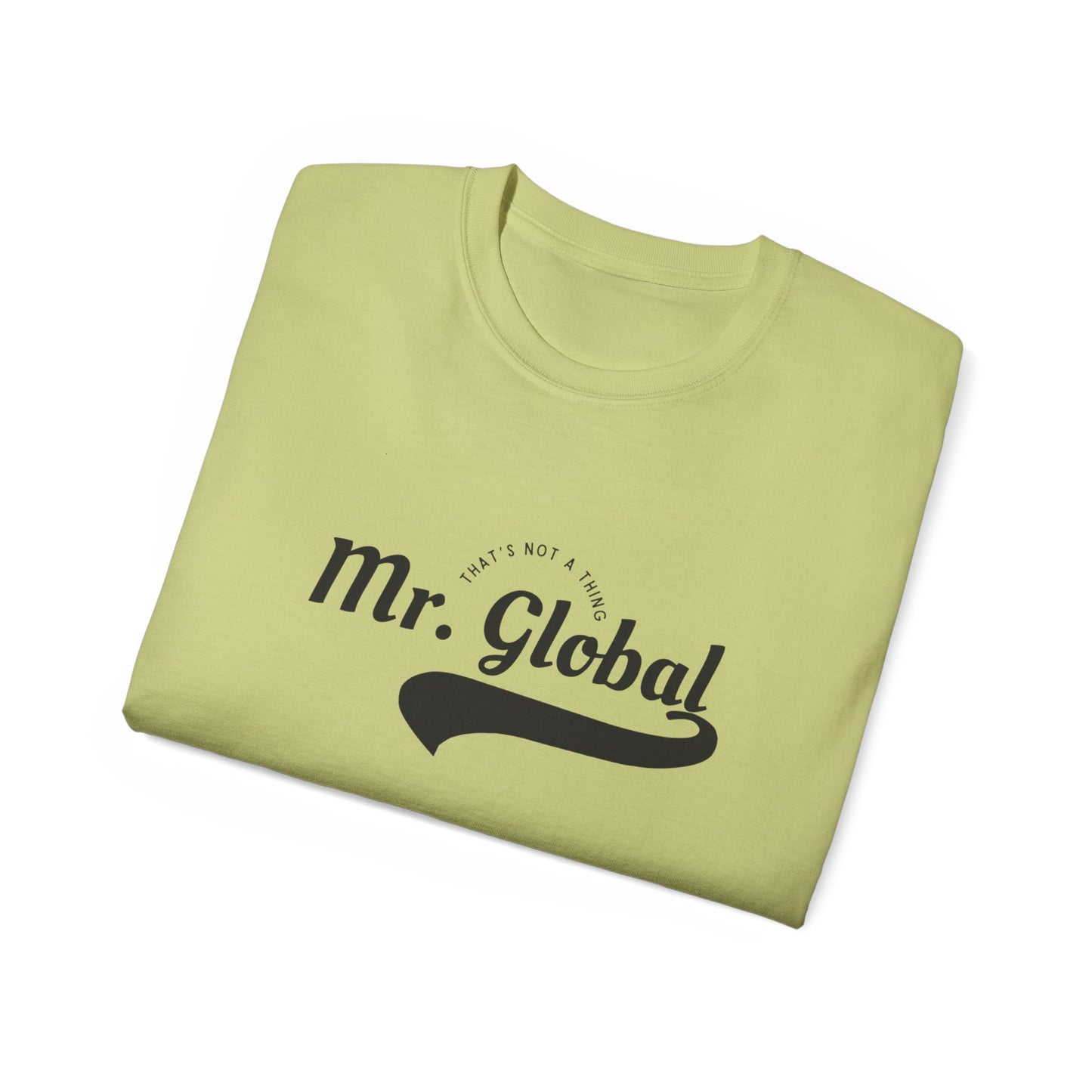 Mr. Global Unisex Ultra Cotton Tee - Casual Statement Shirt for World Travelers